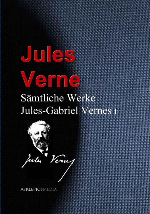 GESAMMELTE WERKE JULES-GABRIEL VERNES