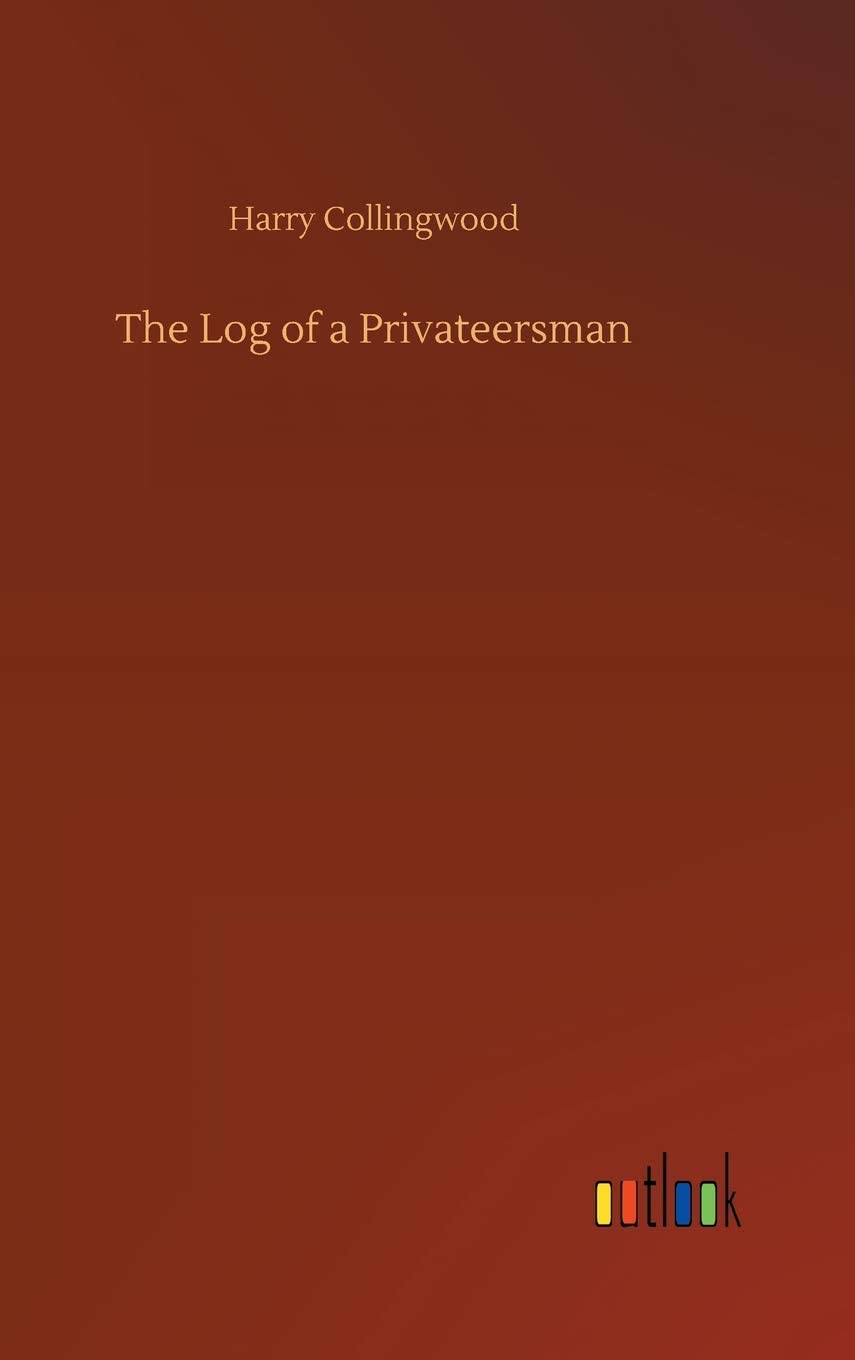 The Log of a Privateersman