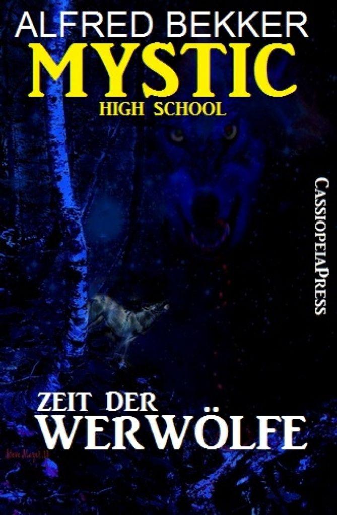 Mystic High School - Zeit der Werwölfe Cassiopeiapress Fantasy