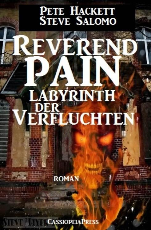 Reverend Pain: Labyrinth der Verfluchten Band 9 der Horror-Serie: Cassiopeiapress Spannung