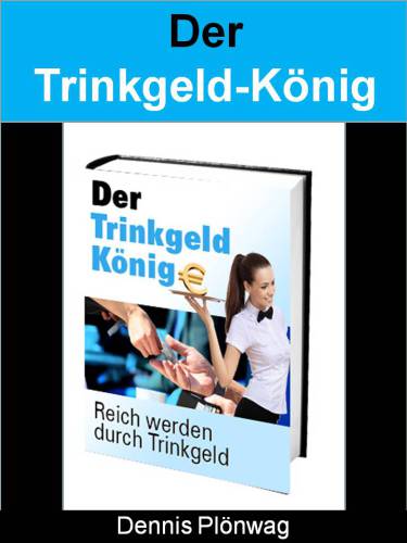 Der Trinkgeld-König