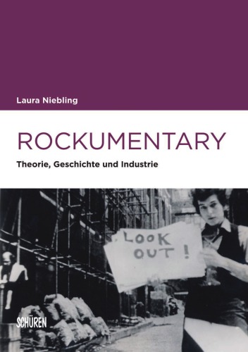 Rockumentary : Theorie, Geschichte und Industrie