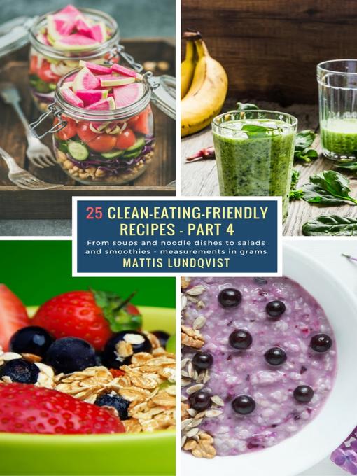 25 Clean-Eating-Friendly Recipes--Part 4--measurements in grams