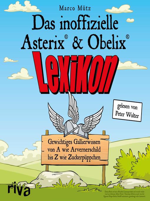 Das inoffizielle Asterix®-&-Obelix®-Lexikon