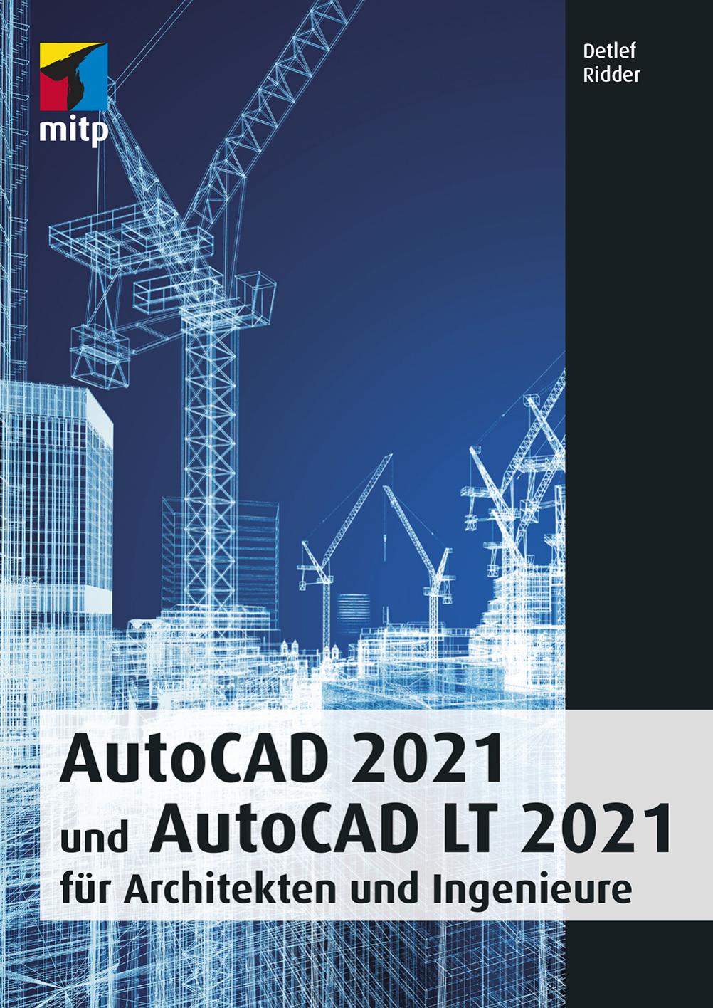 AutoCAD 2021 und AutoCAD LT 2021 für Architekten und Ingenieure