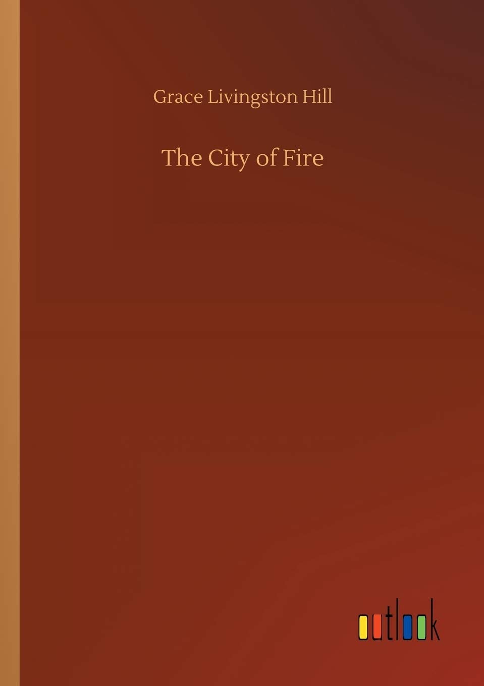 The City of Fire