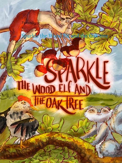 Sparkle the Wood Elf and the Oak tree