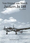 Vom Original zum Modell: Junkers [...] Ju 188 / Helmuth Erfurt