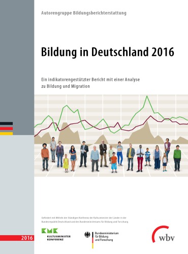 Bildung in Deutschland 2016 Ein indikatorengestützter Bericht mit einer Analyse zu Bildung und Migration