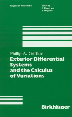 Exterior Differential Systems And The Calculus Of Variations (Progress In Mathematics (Boston, Mass.), V. 25.)