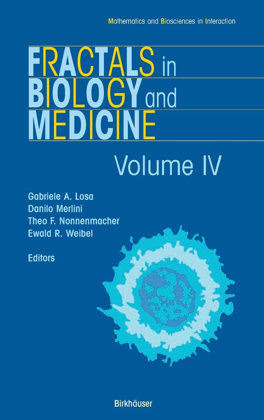 Fractals in Biology and Medicine: Volume IV (Mathematics and Biosciences in Interaction)