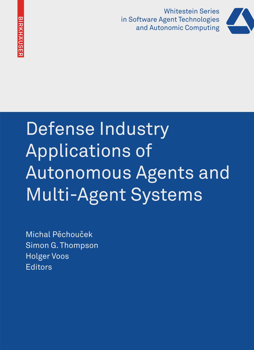 Defence Industry Applications of Autonomous Agents and Multiagent Systems