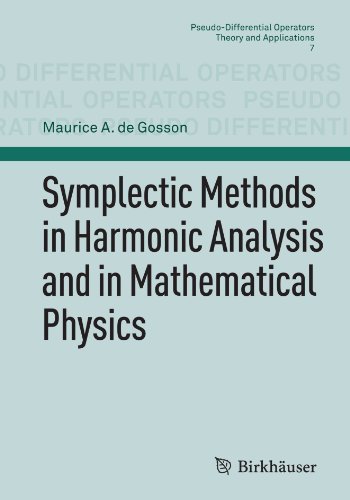 Symplectic Methods in Harmonic Analysis and in Mathematical Physics