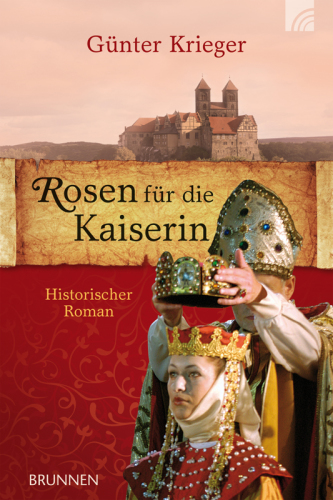 Rosen für die Kaiserin Historischer Roman