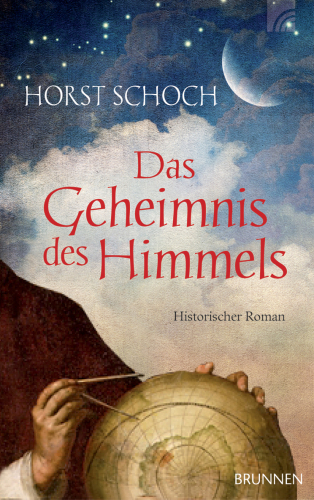 Das Geheimnis des Himmels Historischer Roman