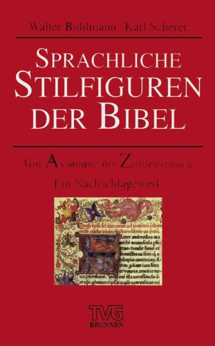 Sprachliche Stilfiguren der Bibel von Assonanz bis Zahlenspruch ; ein Nachschlagewerk