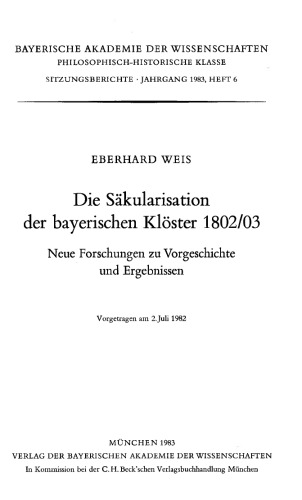 Die Säkularisation der bayerischen Klöster : 1802-03 ...