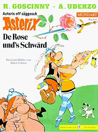 Asterix Mundart Geb, Bd.6, De Rose Und's Schwärd