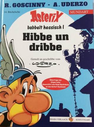 Asterix Mundart Geb, Bd.14, Hibbe Un Dribbe