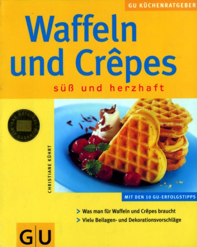 Waffeln und Crepes - süß und herzhaft