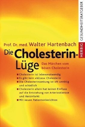 Die Cholesterin  Lüge. Das Märchen Vom Bösen Cholesterin