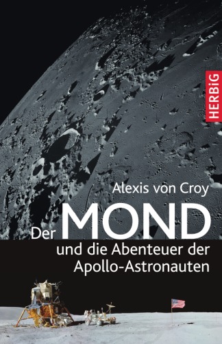 Der Mond und die Abenteuer der Apollo-Astronauten