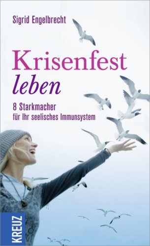 Krisenfest leben