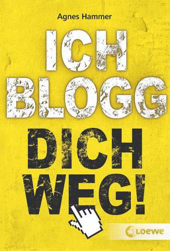 Ich blogg dich weg!