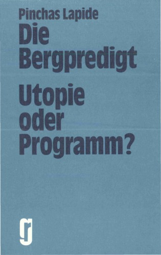 Die Bergpredigt, Utopie oder Programm? (Grünewald Reihe)