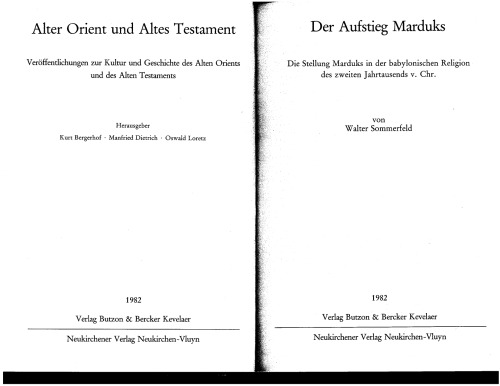 Der Aufstieg Marduks : die Stellung Marduks in der babylonischen Religion des zweiten Jahrtausends v. Chr.