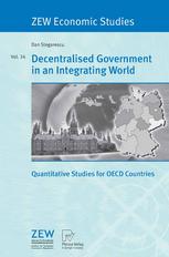 Decentralised government in an integrating world : quantitative studies for OECD countries ; with 54 tables