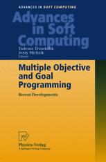 Multiple Objective and Goal Programming : Recent Developments