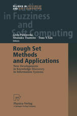 Rough Set Methods and Applications : New Developments in Knowledge Discovery in Information Systems