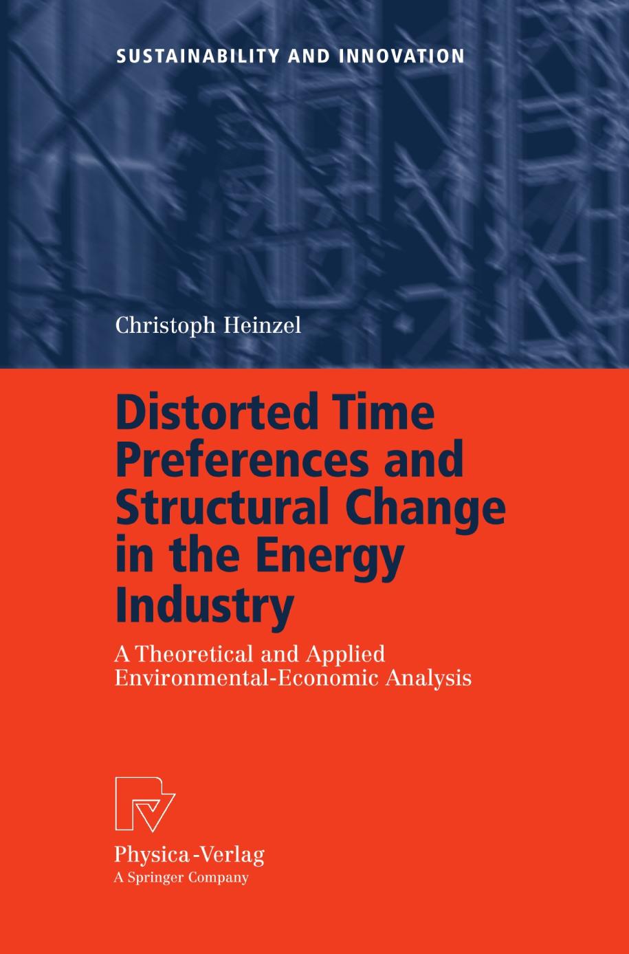 Distorted Time Preferences and Structural Change in the Energy Industry