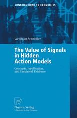 The Value of Signals in Hidden Action Models : Concepts, Application, and Empirical Evidence