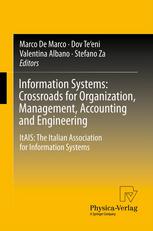 Information systems : crossroads for organization, management, accounting and engineering ; ItAIS: The Italian Association for Information Systems