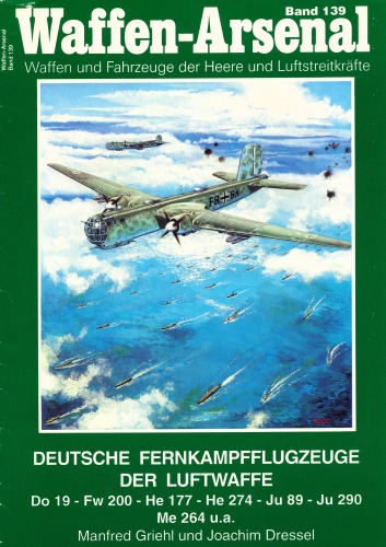 Deutsche Fernkampfflugzeuge der Luftwaffe Do 19 - Fw 200 - He 177 - He 274 - Ju 89 - Ju 290 - Me 264 u.a.