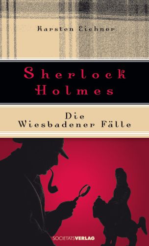 Sherlock Holmes die Wiesbadener Fälle