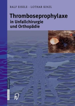 Thromboseprophylaxe in Unfallchirurgie Und Orthop�die