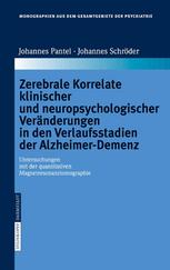 Zerebrale Korrelate klinischer und neuropsychologischer Veränderungen in den Verlaufsstadien der Alzheimer-Demenz : Untersuchungen mit der quantitativen Magnetresonanztomographie