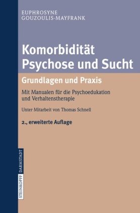 Komorbiditat Psychose Und Sucht - Grundlagen Und Praxis