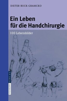 Ein Leben für die Handchirurgie : 100 Lebensbilder