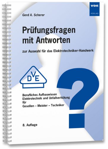 Prüfungsfragen mit Antworten zur Auswahl für das Elektrotechniker-Handwerk berufliches Aufbauwissen Elektrotechnik und Unfallverhütung für Gesellen - Meister - Techniker