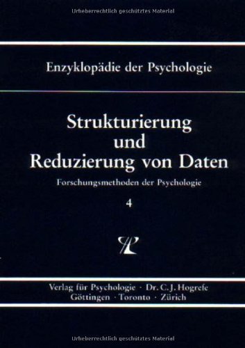 Enzyklopädie Der Psychologie, Bd.4, Strukturierung Und Reduzierung Von Daten