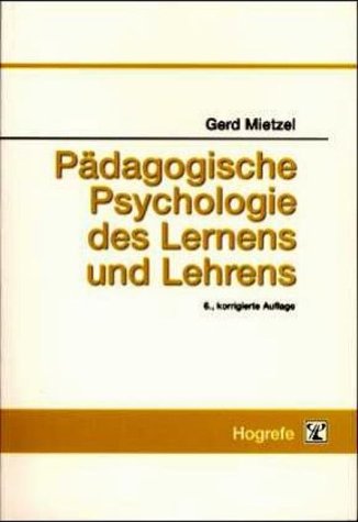 Pädagogische Psychologie des Lernens und Lehrens