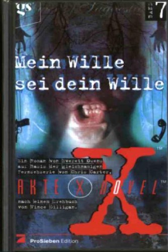 Akte X Novel 7 - Mein Wille sei Dein Wille