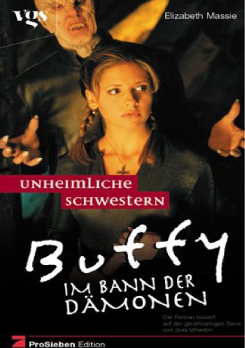 Buffy, Im Bann der Dämonen, Unheimliche Schwestern