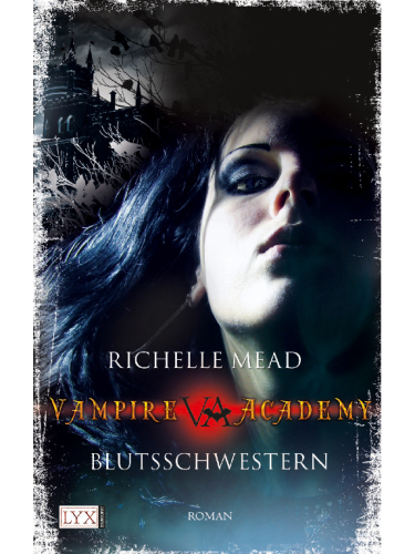 Vampire Academy - Blutsschwestern