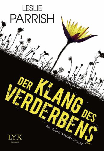 Der Klang des Verderbens Ein Veronica-Sloan-Thriller