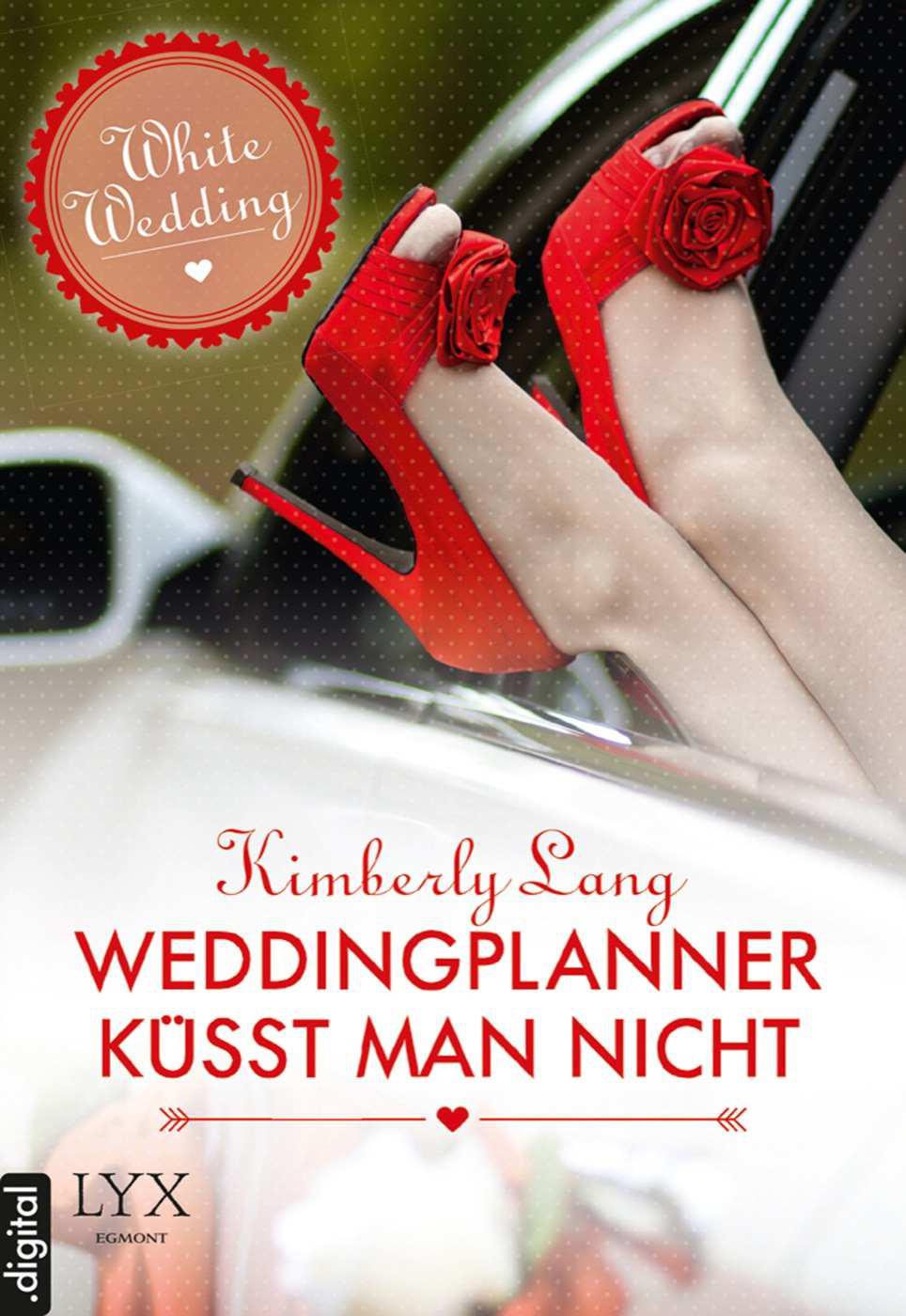 White Wedding - Weddingplanner küsst man nicht